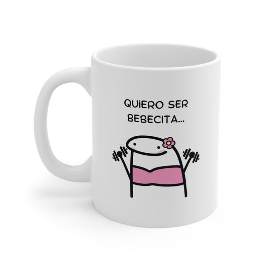 QUIERO SER BEBECITA PERO SOY COMELONA COFFEE MUG