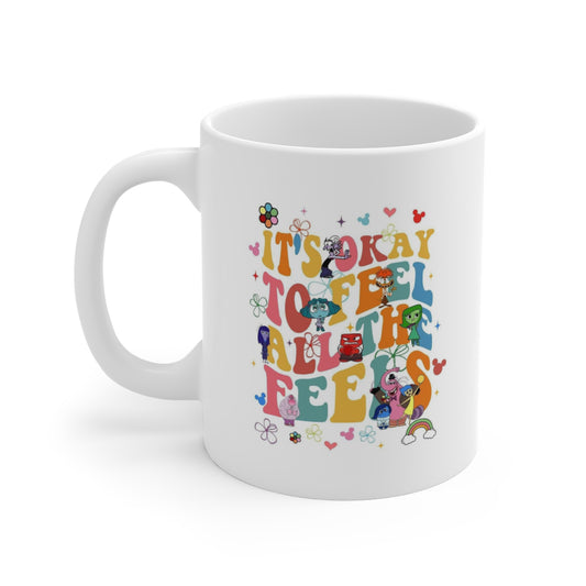 It's Okay to Feel all the Feels Coffee Mug