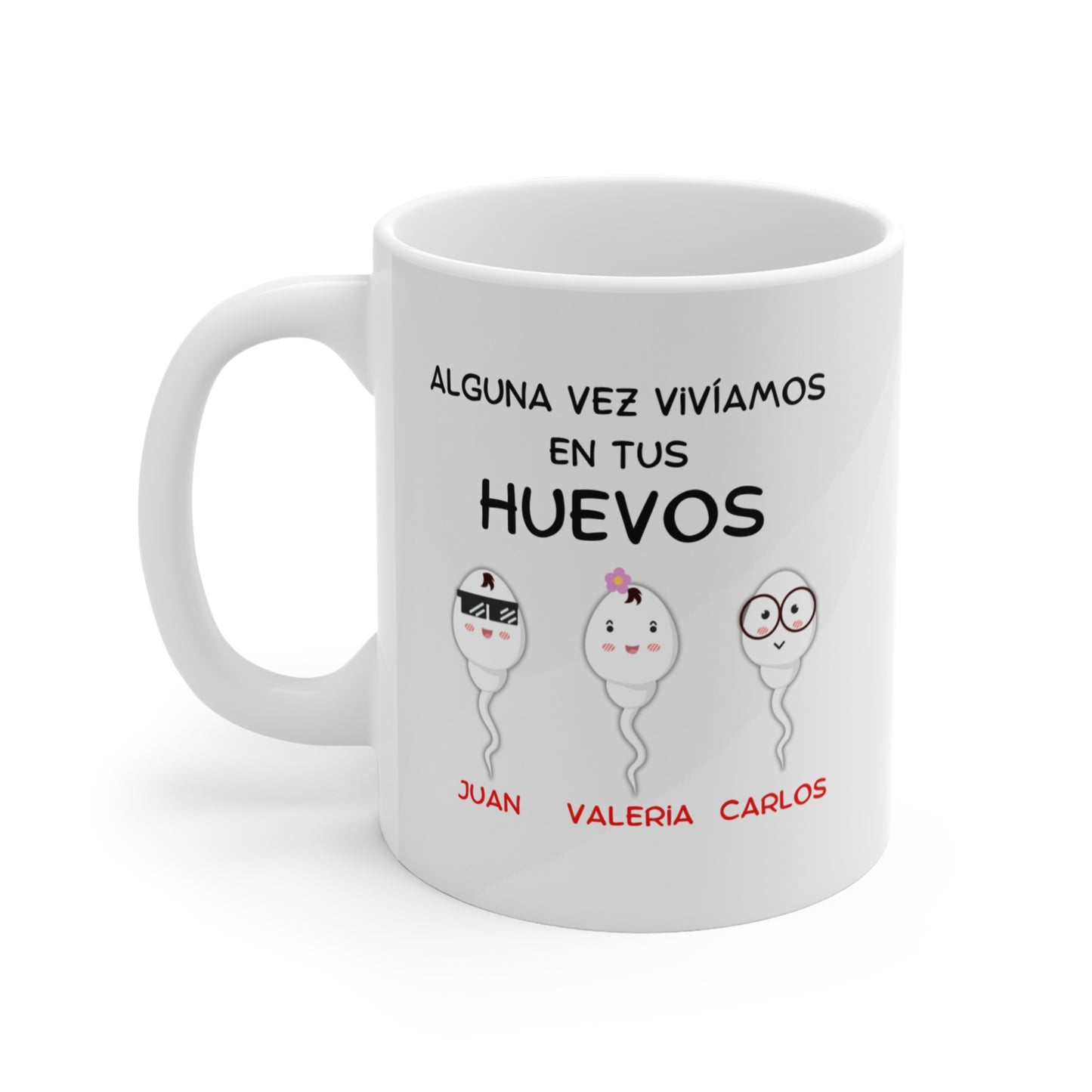 Estuve en tus huevos Coffee Mug