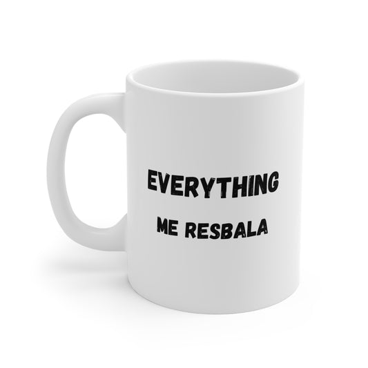 Everything Me Resbala Coffee Mug
