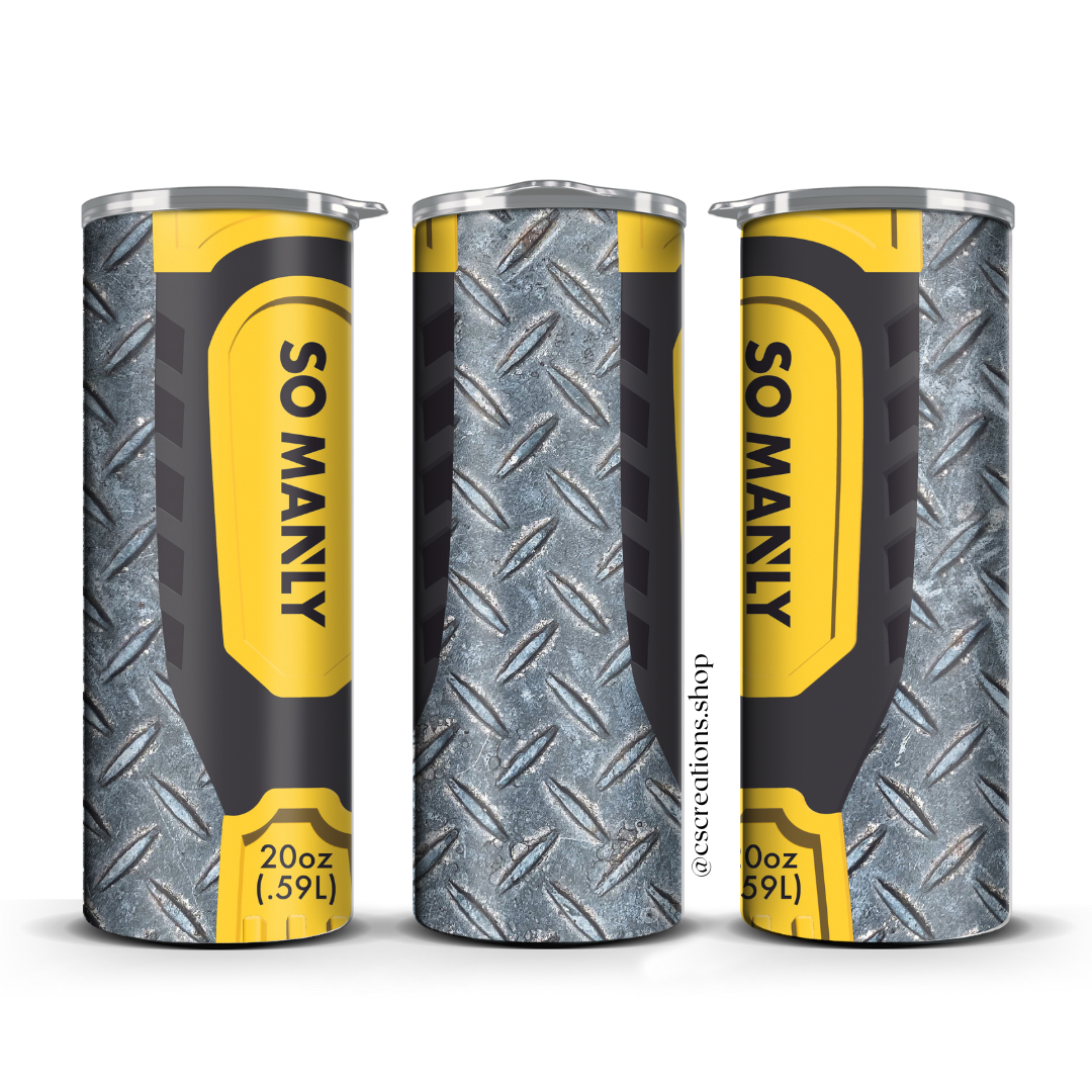 SO MANLY SKINNY TUMBLER