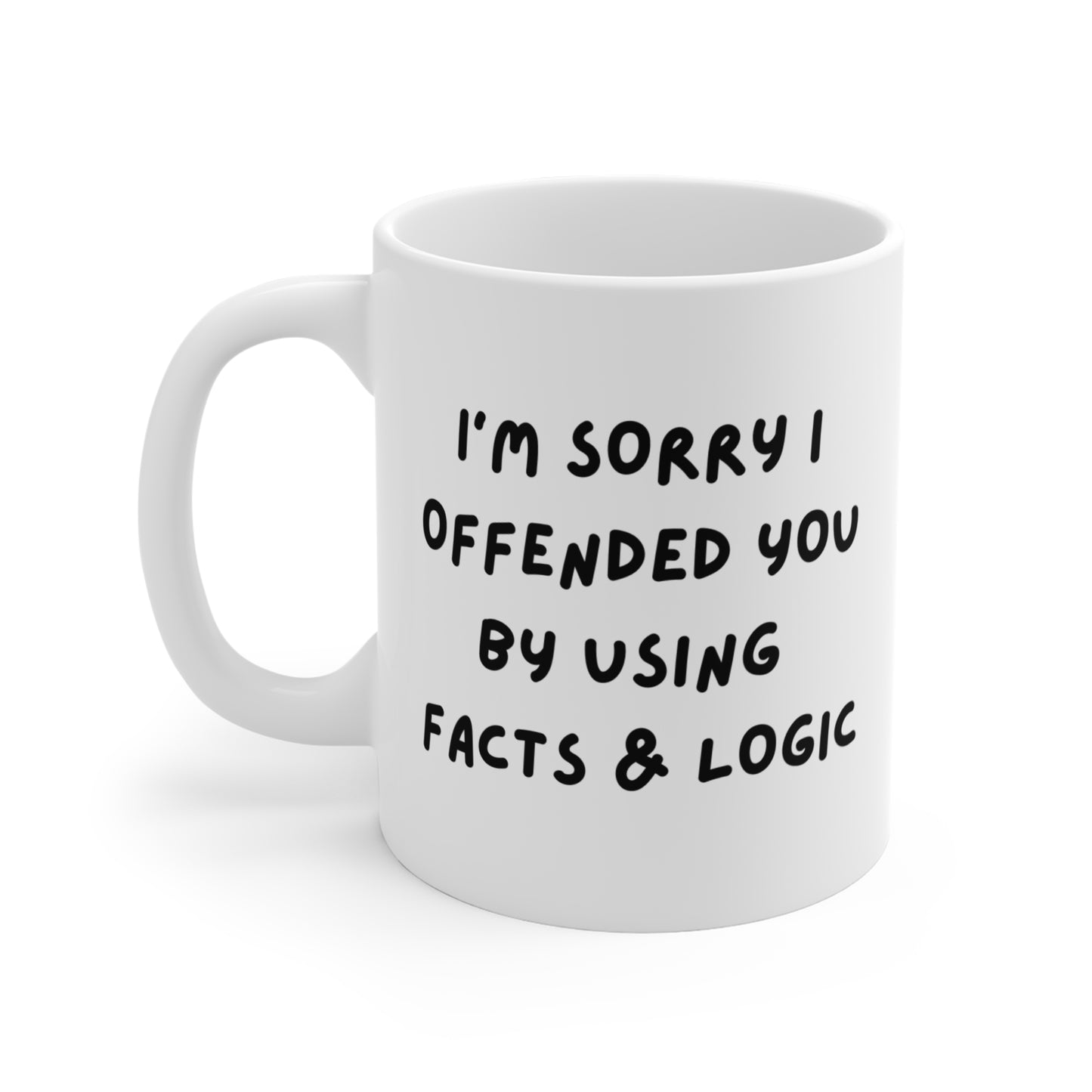 I'm Sorry I Offended you Coffee Mug