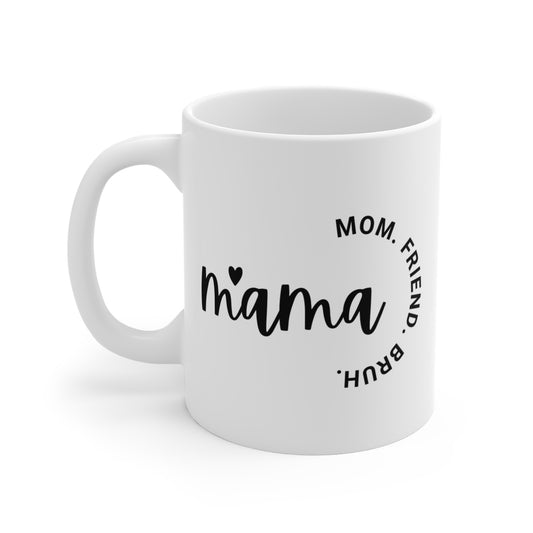 Mom, Friend; Bruh Coffee Mug