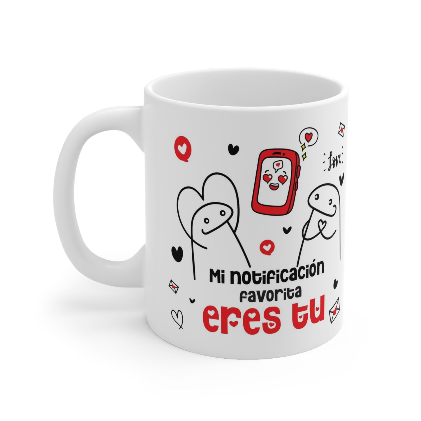 MI NOTIFICACION FAVORITA ERES TU COFFEE MUG