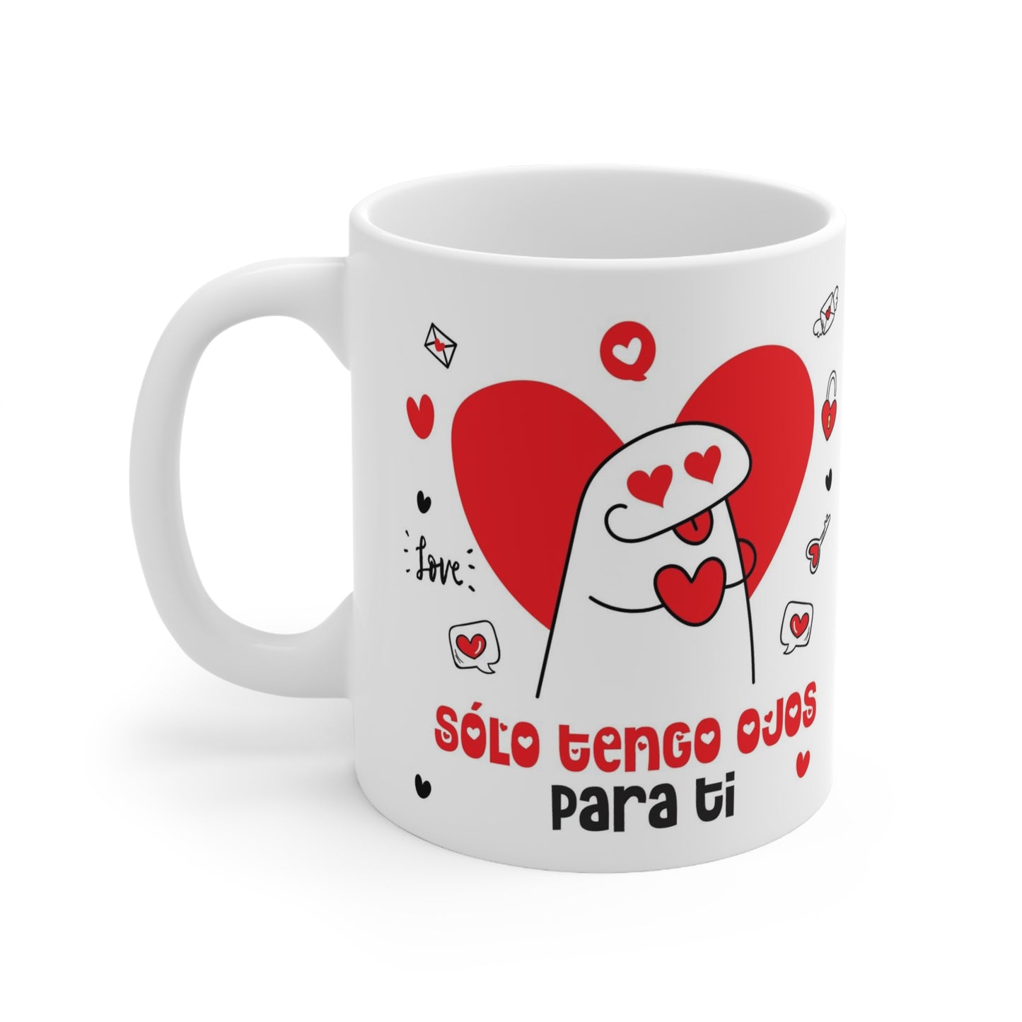 SOLO TENGO OJOS PARA TI COFFEE MUG