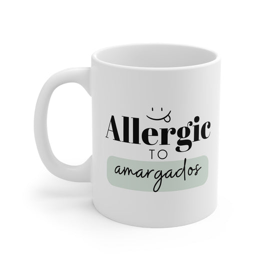 Allergic to Amargados Coffee Mug - Sublimados - Crafts & Sweet Creations