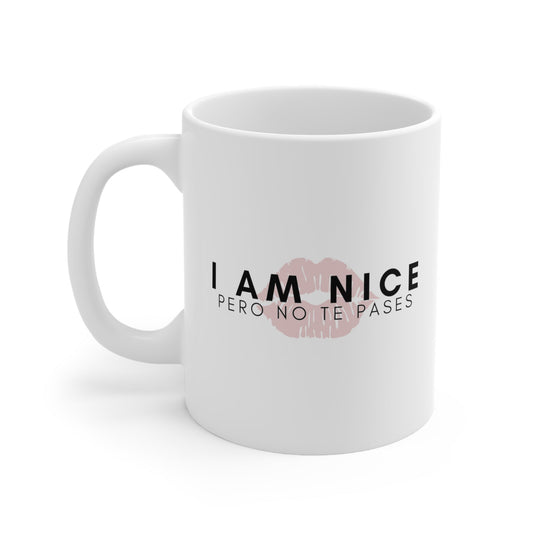 I am Nice Pero No te Pases Coffee Mug - Sublimados - Crafts & Sweet Creations